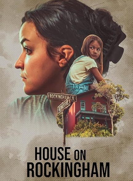 فیلم House on Rockingham 2024 | خانه در راکینگهام